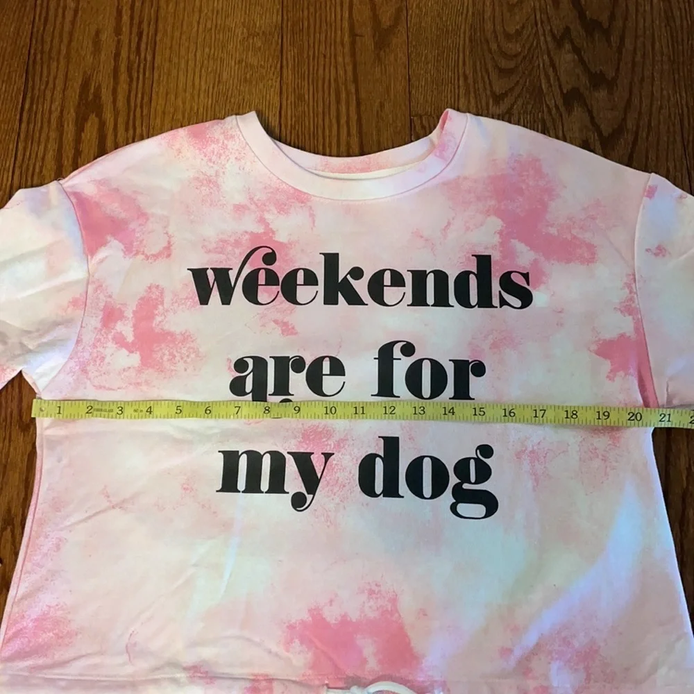 women’s pet dog pink TIE DYE crop sweatshirt WEEKENDS ARE FOR MY DOG L cotton